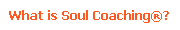 What is Soul Coaching�?
